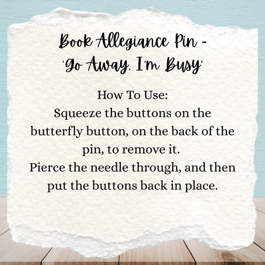 Book Allegiance Pin | ‘Go Away, I’m Busy’