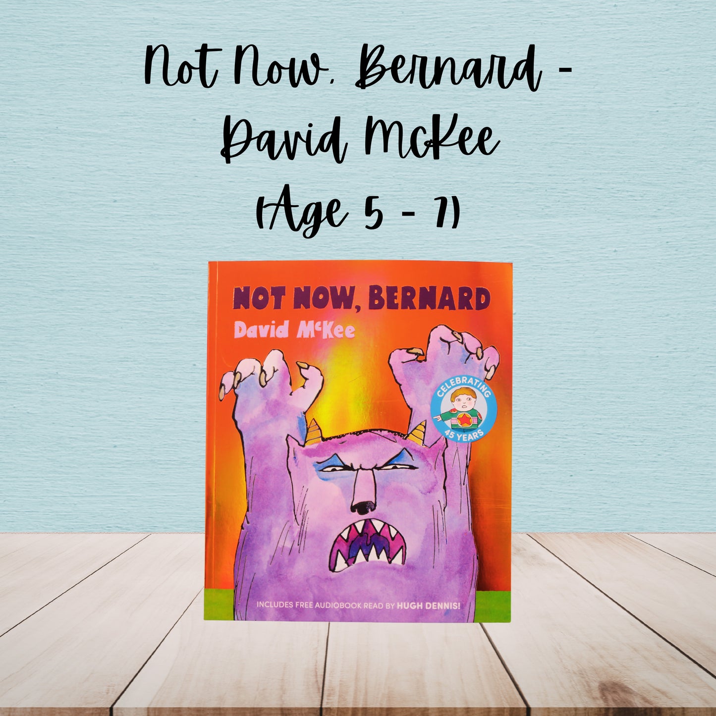 Not Now, Bernard | David McKee | Age 5 - 7