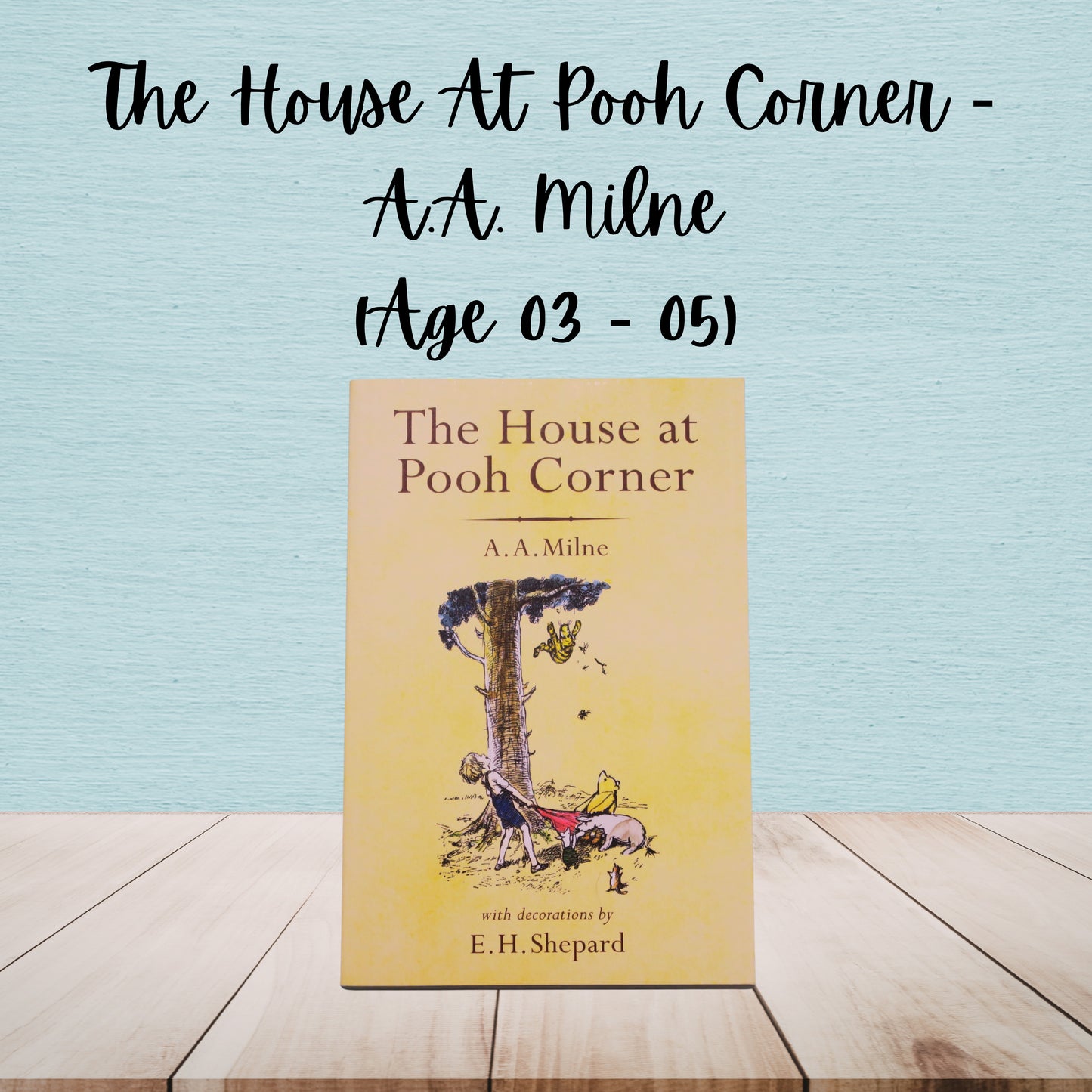 The House At Pooh Corner | A.A. Milne | Age 03 - 05