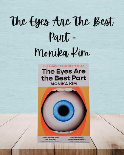 The Eyes Are The Best Part | Monika Kim