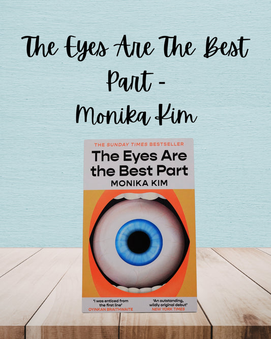 The Eyes Are The Best Part | Monika Kim