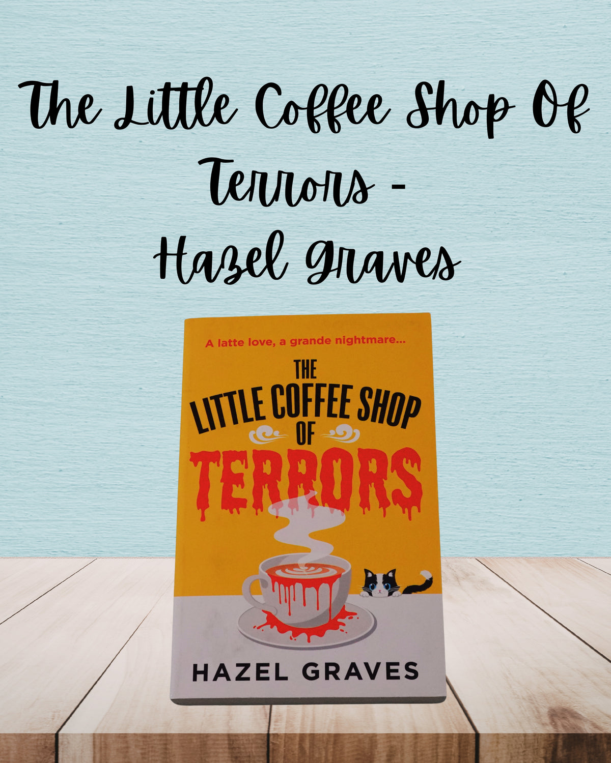 The Little Coffee Shop Of Terrors | Hazel Graves