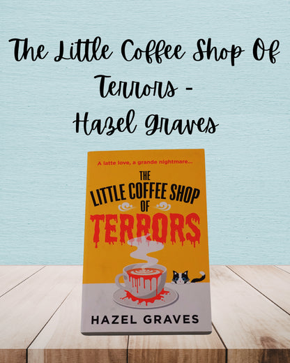 The Little Coffee Shop Of Terrors | Hazel Graves