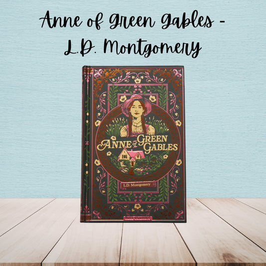 Anne of Green Gables | L.D. Montgomery