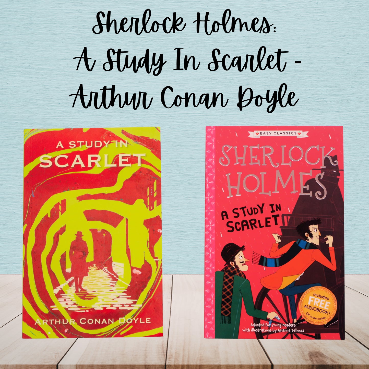 Sherlock Holmes:  A Study In Scarlet | Arthur Conan Doyle | Adult And Child Bundle