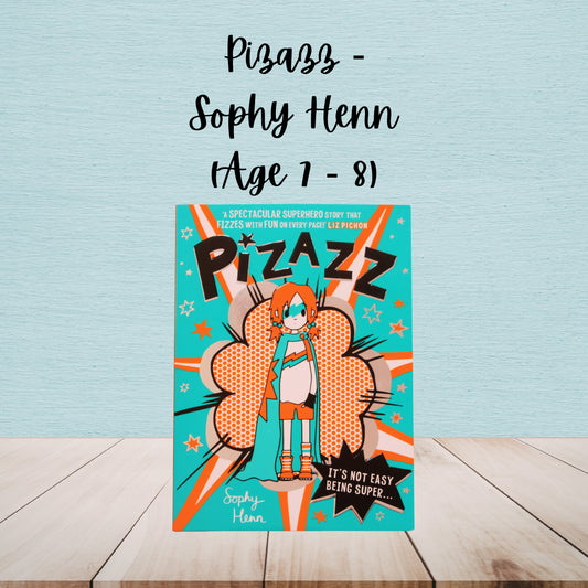 Pizazz | Sophy Henn | Age 7 - 8