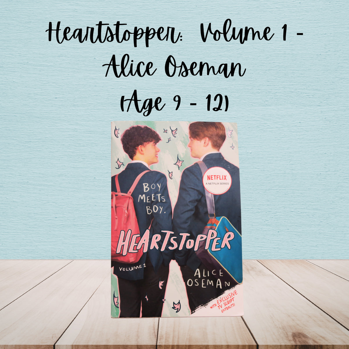 Heartstopper:  Volume 1 | Alice Oseman | Age 9 - 12