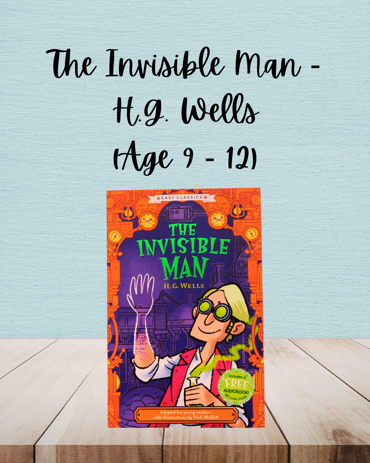 The Invisible Man | H.G. Wells | Age 9 – 12
