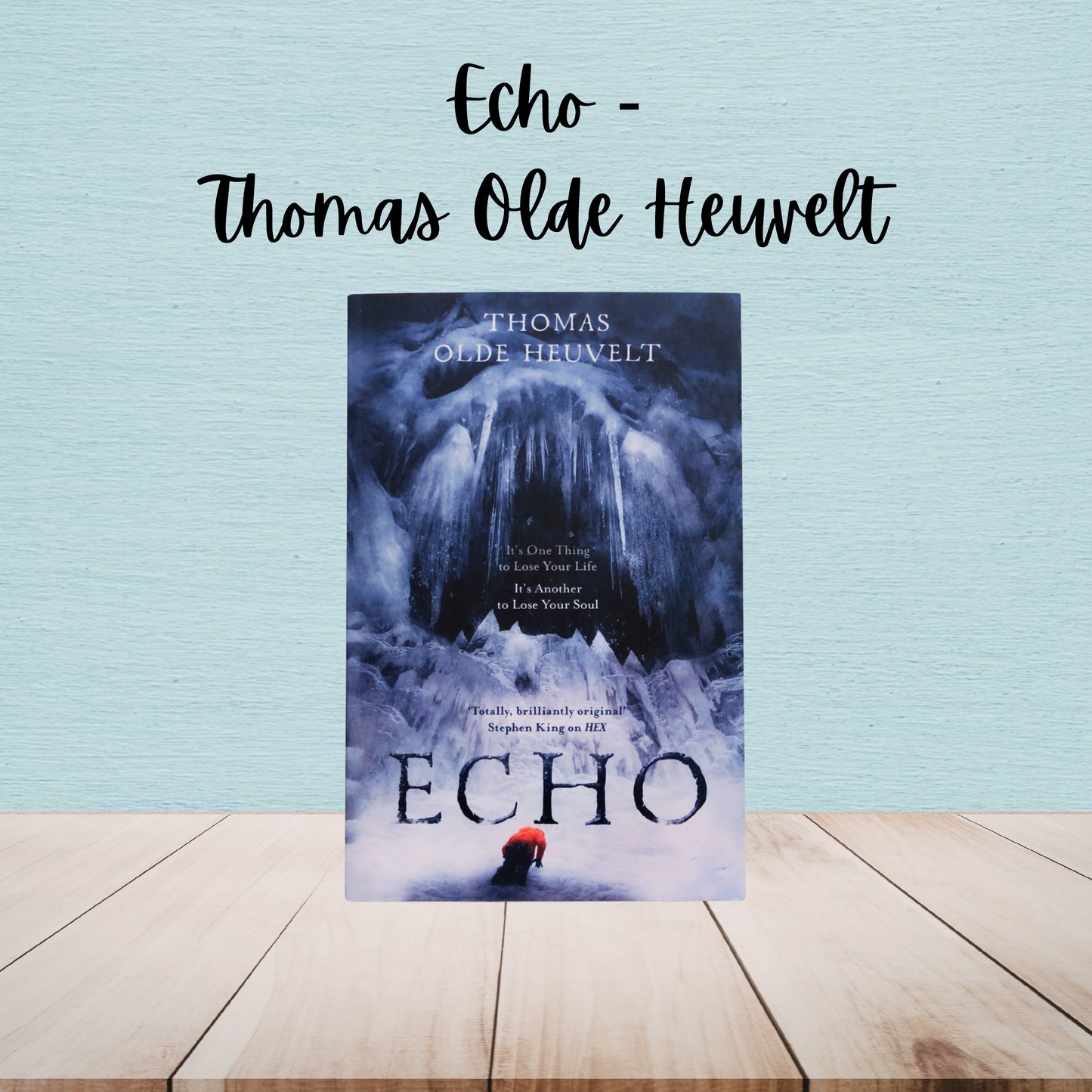 Echo | Thomas Olde Heuvelt