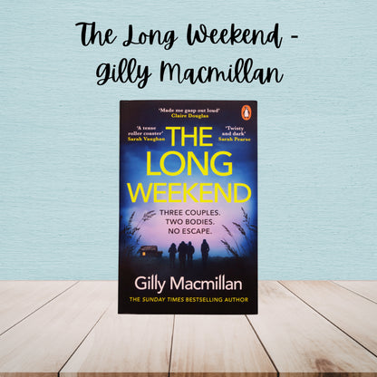 The Long Weekend | Gilly Macmillan