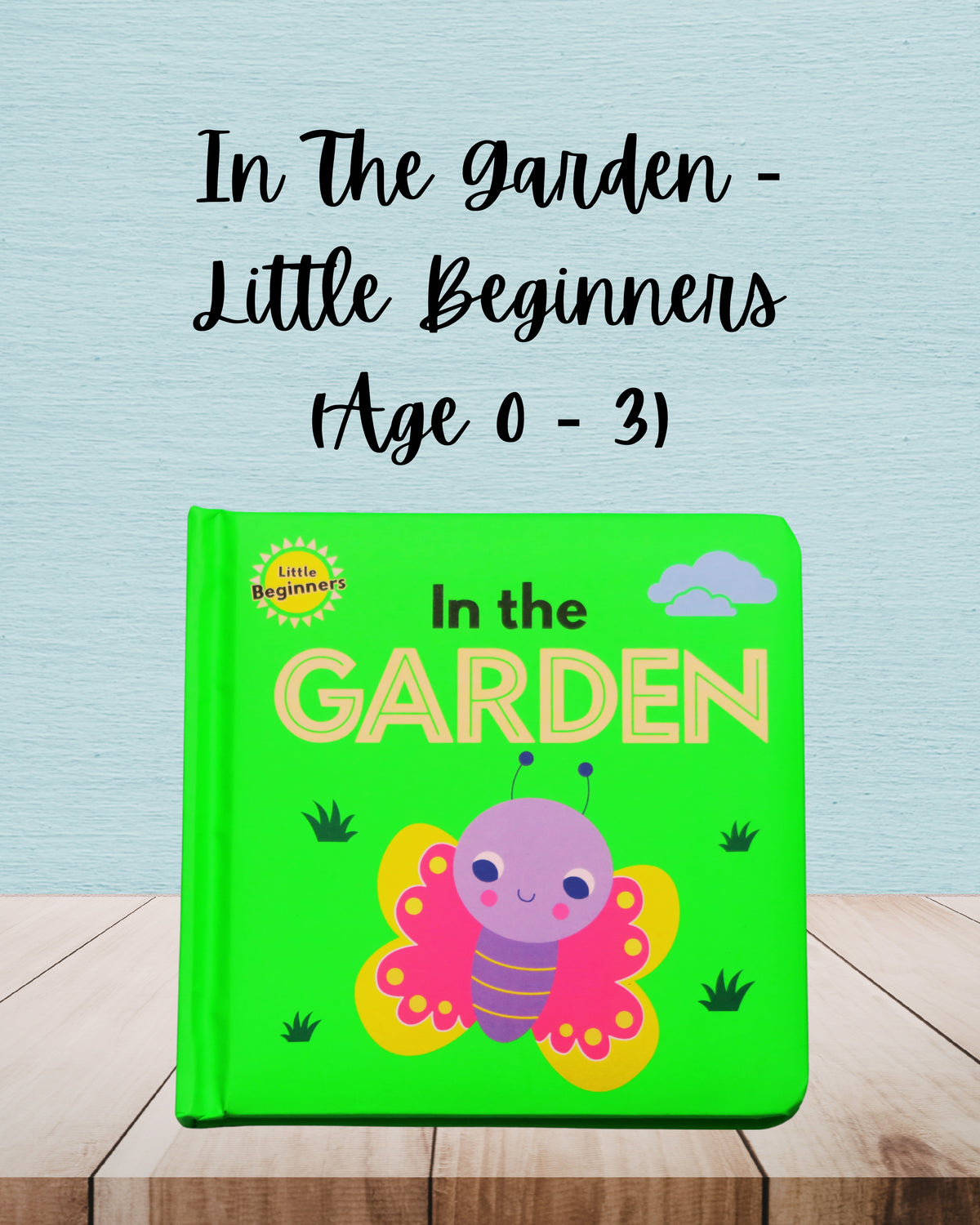 In The Garden | Little Beginners | Age 0 - 3