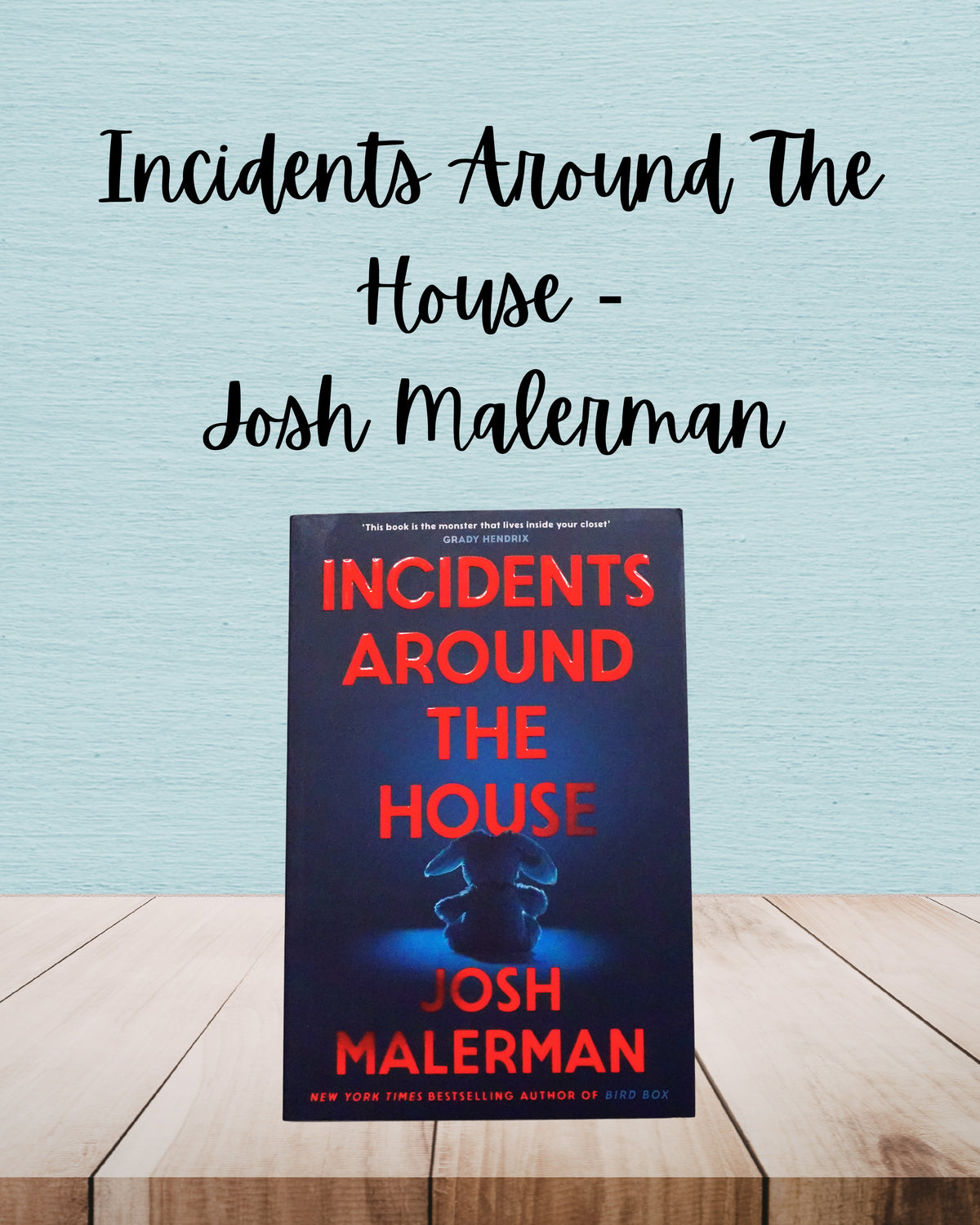 Incidents Around The House | Josh Malerman