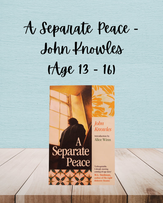 A Separate Peace | John Knowles | Age 13 - 16