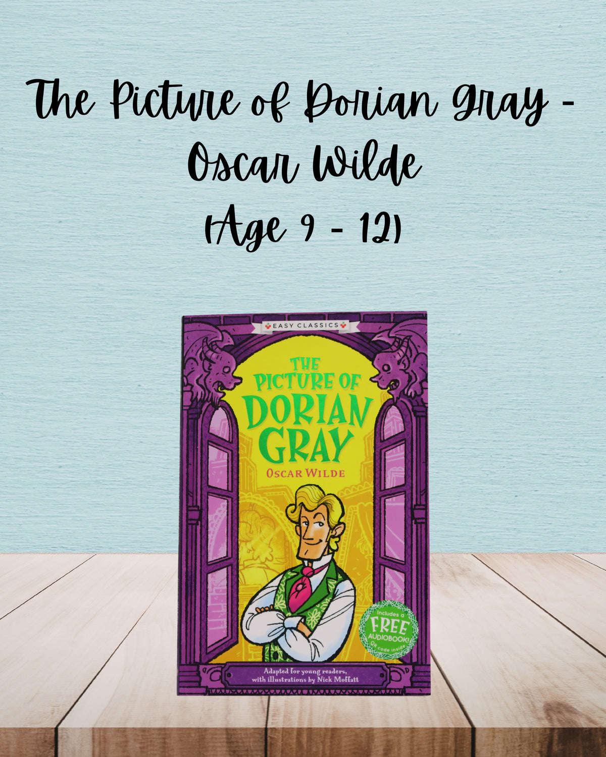 The Picture of Dorian Gray | Oscar Wilde | Age 9 – 12