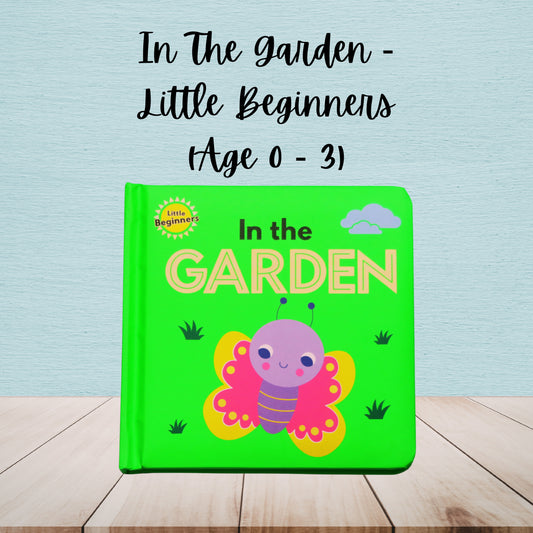 In The Garden - Little Beginners | Age 0 - 3