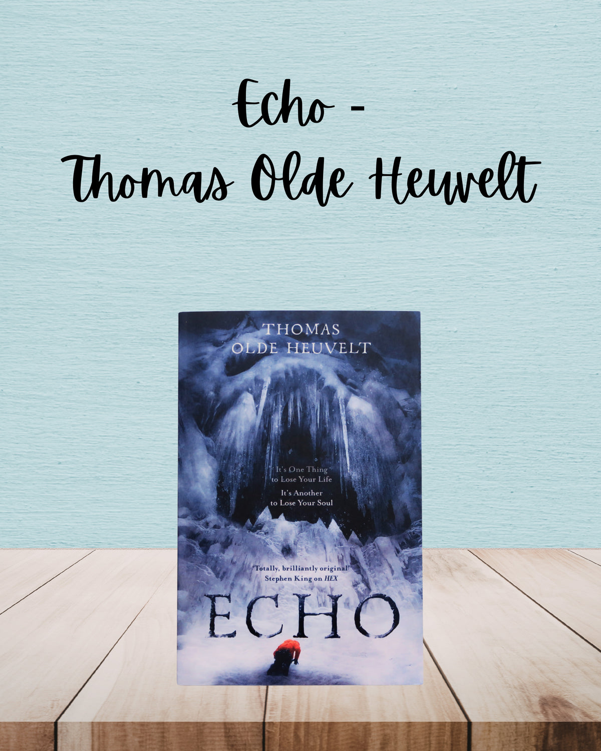 Echo | Thomas Olde Heuvelt