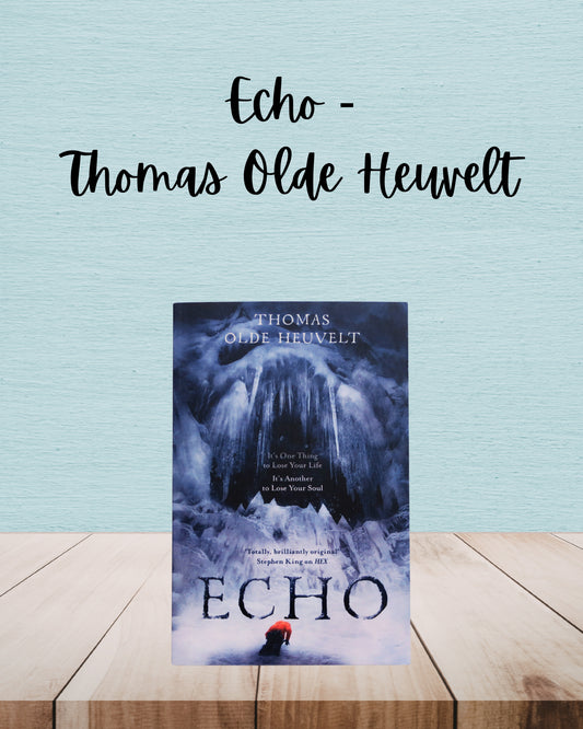 Echo | Thomas Olde Heuvelt