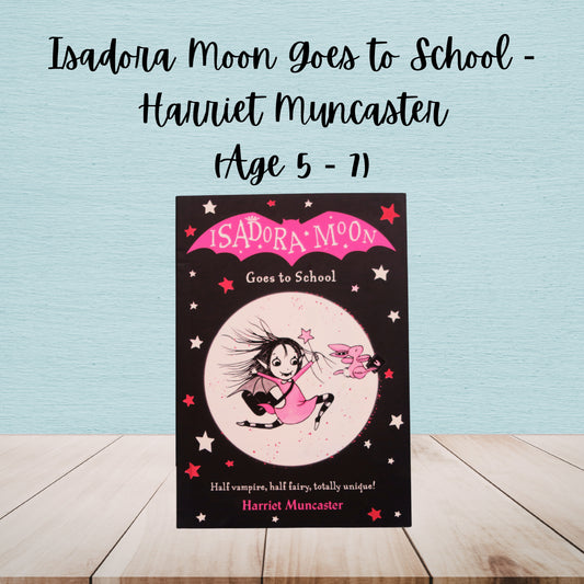 Isadora Moon Goes to School | Harriet Muncaster | Age 5 - 7