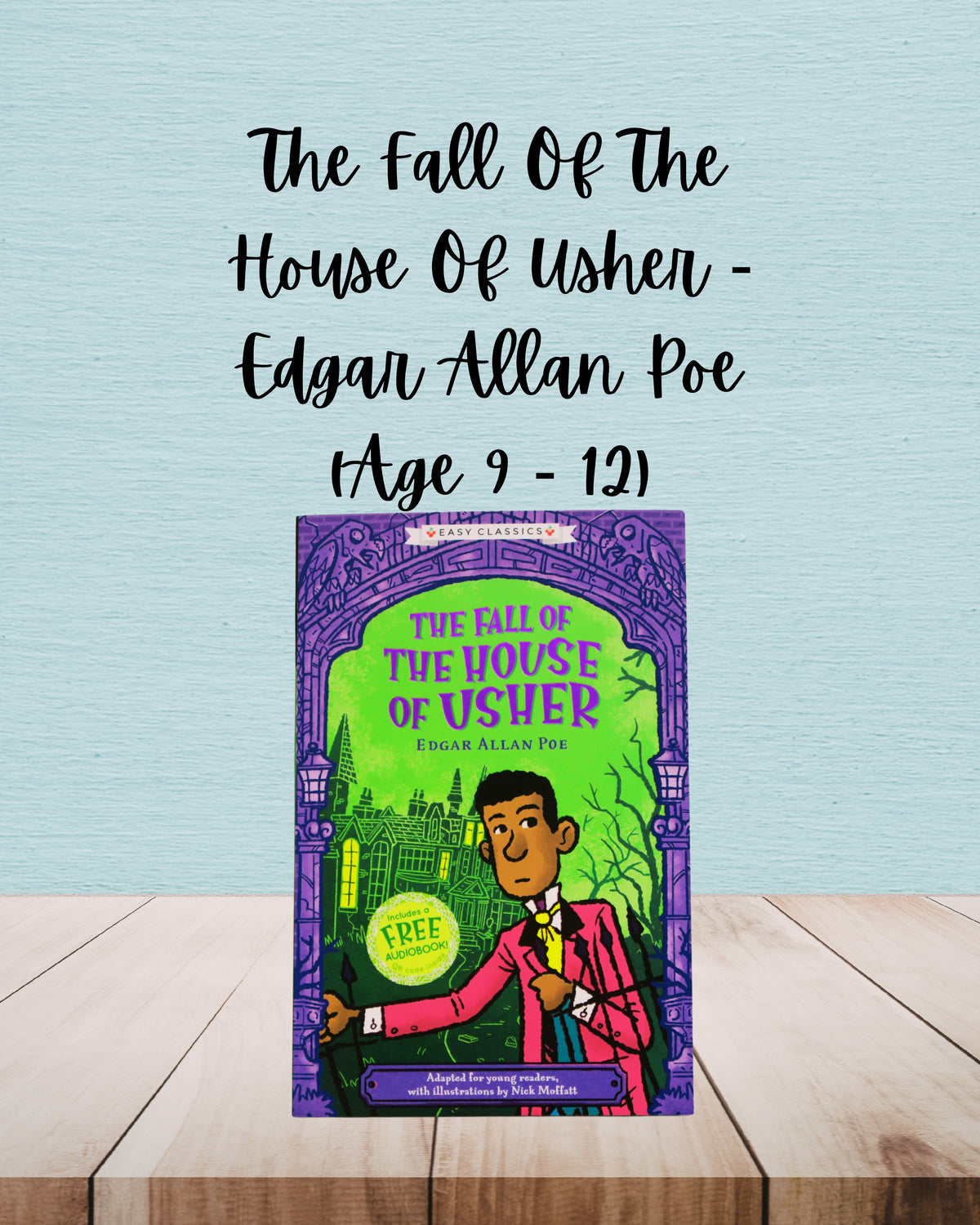 The Fall Of The House Of Usher | Edgar Allan Poe | Age 9 – 12