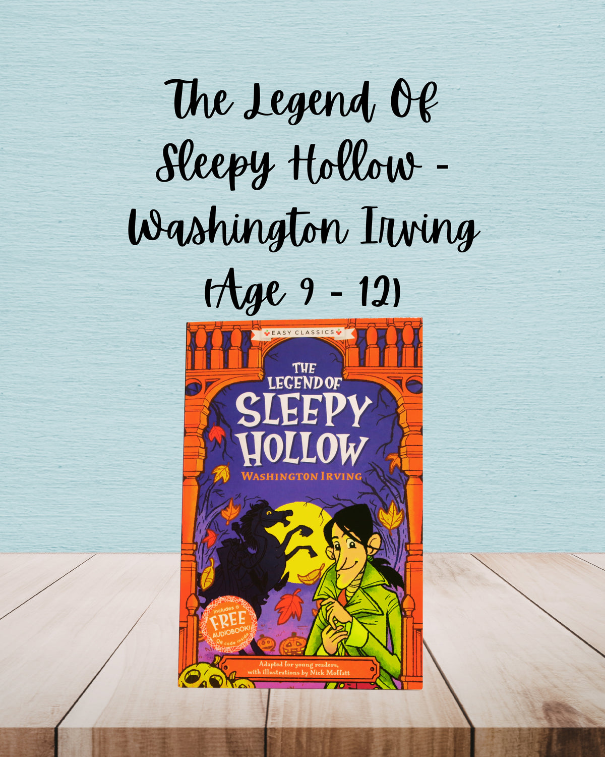 The Legend Of Sleepy Hollow | Washington Irving | Age 9 – 12