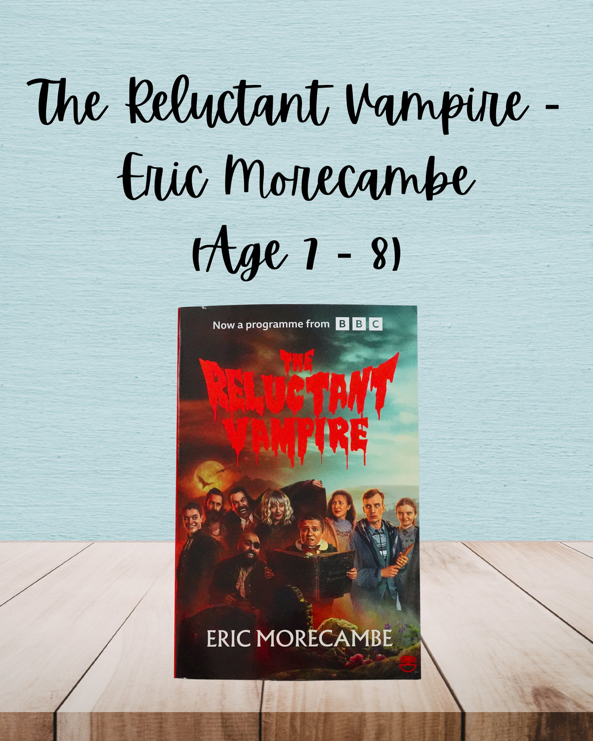 The Reluctant Vampire | Eric Morecambe | Age 7 – 8
