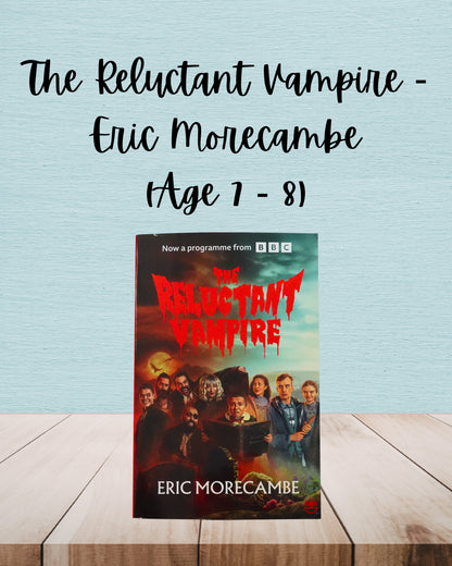 The Reluctant Vampire | Eric Morecambe | Age 7 – 8