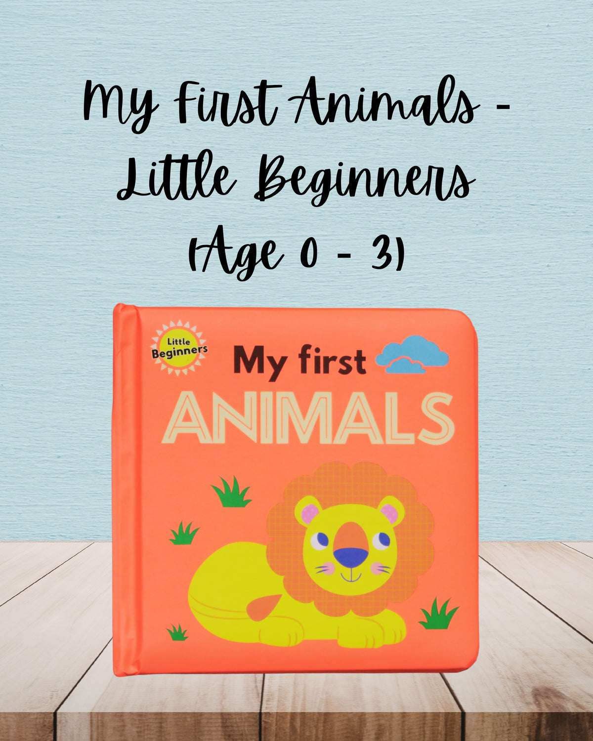 My First Animals | Little Beginners | Age 0 - 3