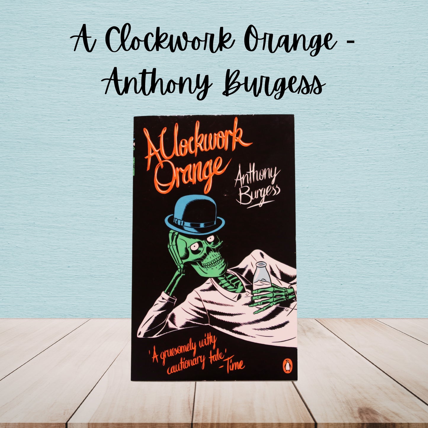 A Clockwork Orange | Anthony Burgess