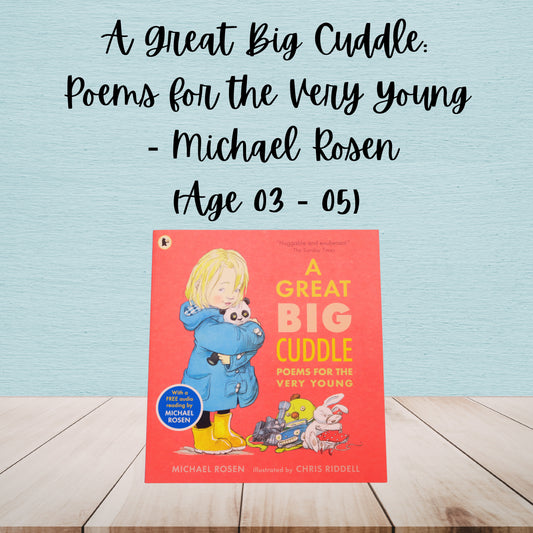 A Great Big Cuddle Poems: for the Very Young | Michael Rosen