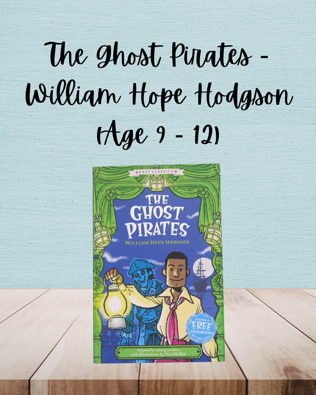 The Ghost Pirates | William Hope Hodgson | Age 9 – 12