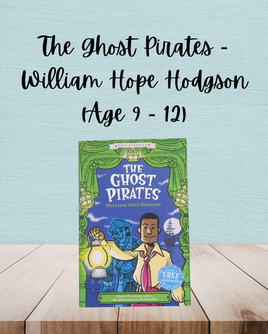 The Ghost Pirates | William Hope Hodgson | Age 9 – 12