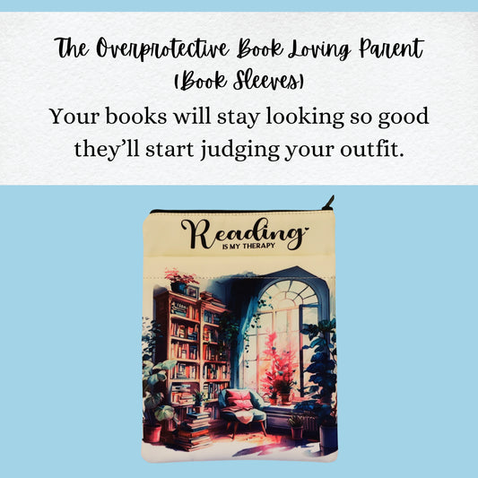The Overprotective Book Loving Parent | Book Sleeves