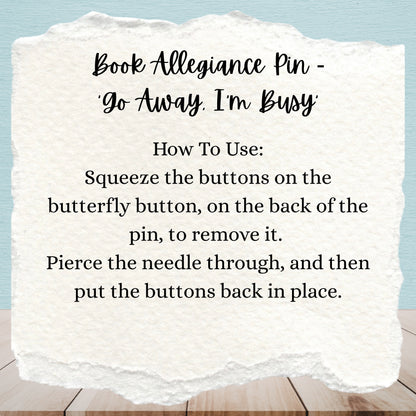 Book Allegiance Pin | ‘Go Away, I’m Busy’