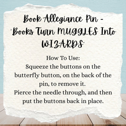 Book Allegiance Pin | ‘Books Turn MUGGLES Into WIZARDS’