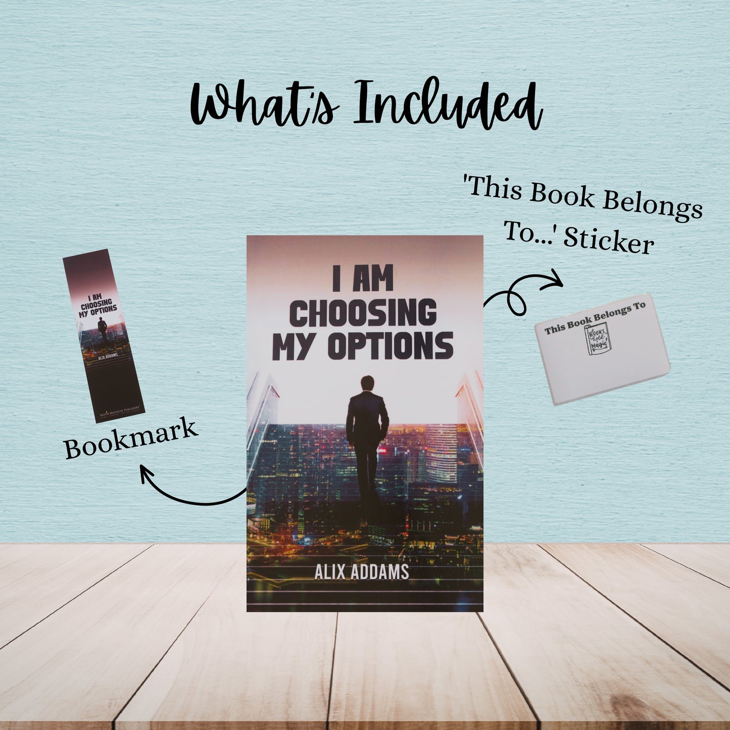 I Am Choosing My Options | Alix Addams