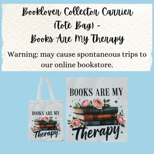 Booklover Collector Carrier | Books Are My Therapy | Tote Bags
