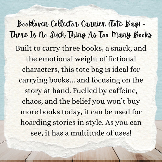 Booklover Collector Carrier | There Is No Such Thing As Too Many Books | Tote Bags
