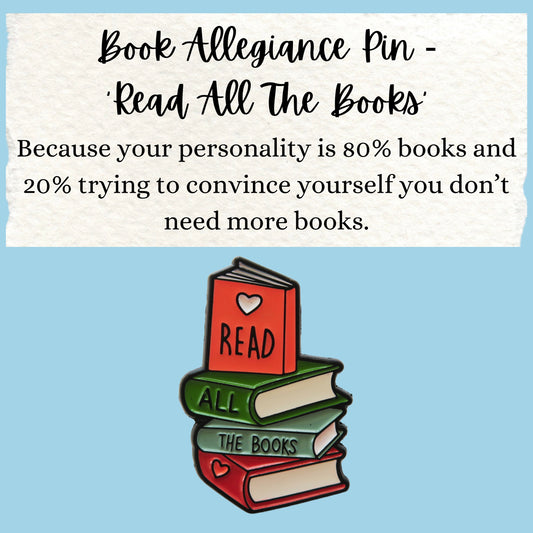 Book Allegiance Pin | ‘Read All The Books’
